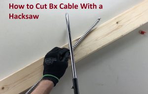 How to Cut Bx Cable With a Hacksaw